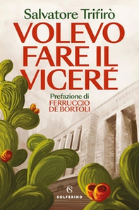 Volevo fare il viceré - Librerie.coop