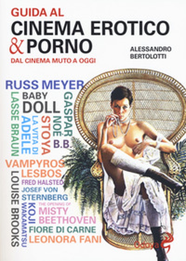 Guida al cinema erotico & porno. Dal cinema muto a oggi - Librerie.coop Guida al cinema erotico & porno. Dal cinema muto a oggi - Librerie.coop