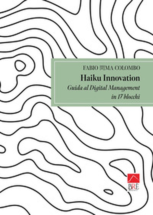 Haiku innovation. Guida al digital management - Librerie.coop