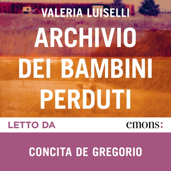Archivio dei bambini perduti - Librerie.coop Archivio dei bambini perduti - Librerie.coop
