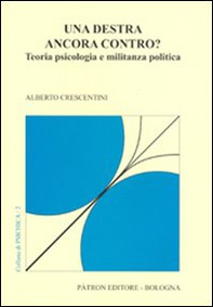 Una destra ancora contro? Teoria psicologia e militanza politica - Librerie.coop