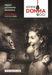 Antologia Premio Essere Donna Oggi 2020 - Librerie.coop