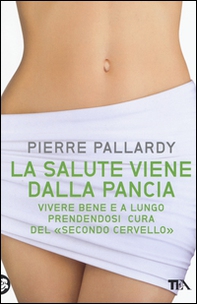 La salute viene dalla pancia - Librerie.coop La salute viene dalla pancia - Librerie.coop