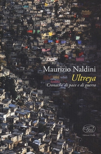 Ultreya. Cronache di pace e di guerra - Librerie.coop