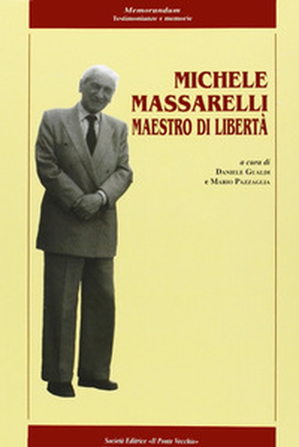 Michele Massarelli maestro di libertà - Librerie.coop Michele Massarelli maestro di libertà - Librerie.coop