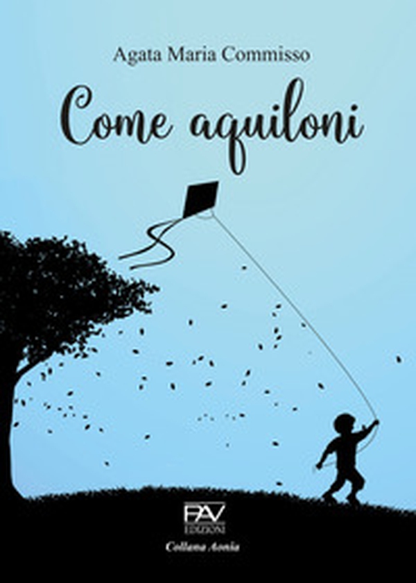 Come aquiloni - Librerie.coop Come aquiloni - Librerie.coop
