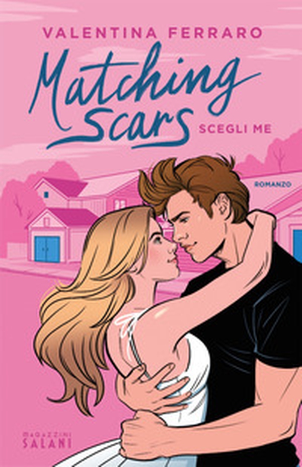 Matching Scars. Scegli me - Librerie.coop Matching Scars. Scegli me - Librerie.coop