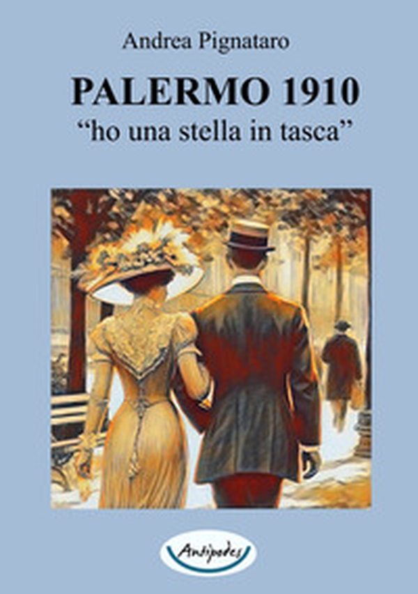Palermo 1910. «Ho una stella in tasca» - Librerie.coop Palermo 1910. «Ho una stella in tasca» - Librerie.coop