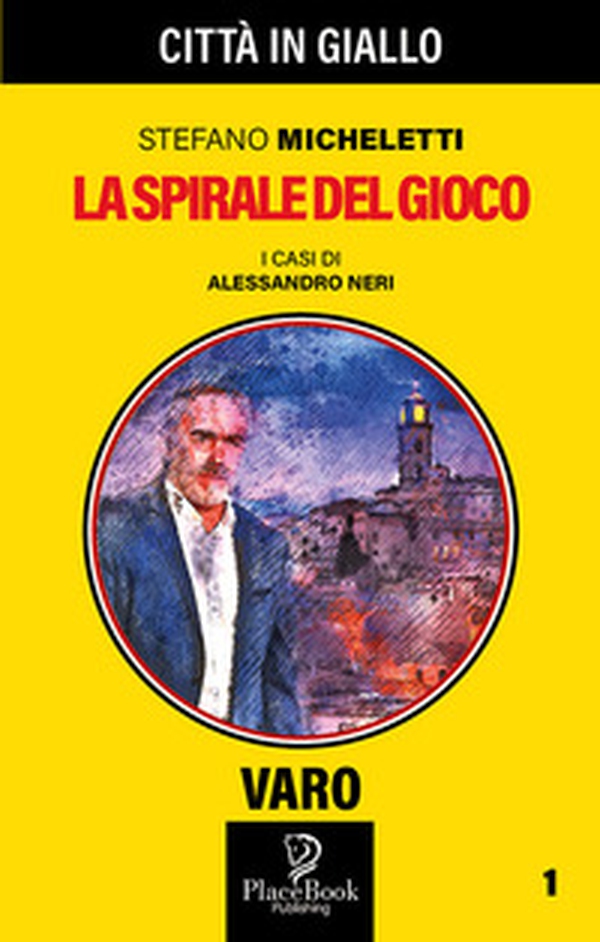 La spirale del gioco. I casi di Alessandro Neri - Librerie.coop La spirale del gioco. I casi di Alessandro Neri - Librerie.coop