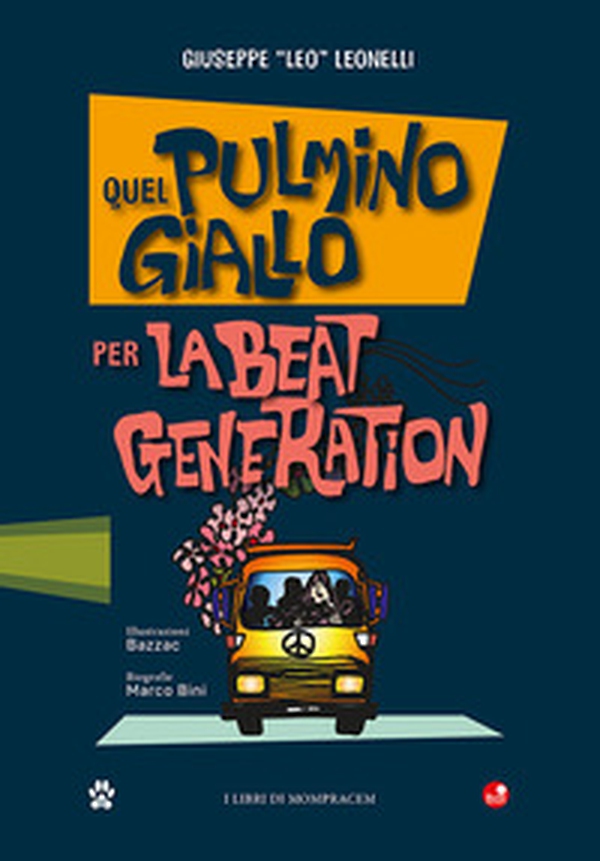 Quel pulmino giallo. Per la Beat Generation - Librerie.coop Quel pulmino giallo. Per la Beat Generation - Librerie.coop