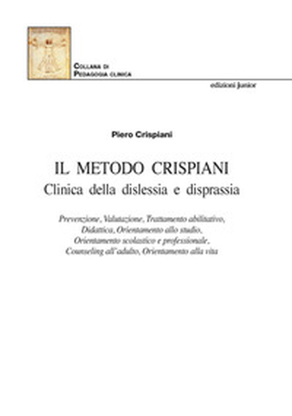 Il Metodo Crispiani. Clinica della dislessia e disprassia - Librerie.coop Il Metodo Crispiani. Clinica della dislessia e disprassia - Librerie.coop