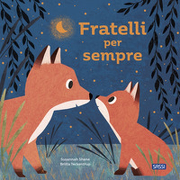Fratelli per sempre. Picture books - Librerie.coop Fratelli per sempre. Picture books - Librerie.coop