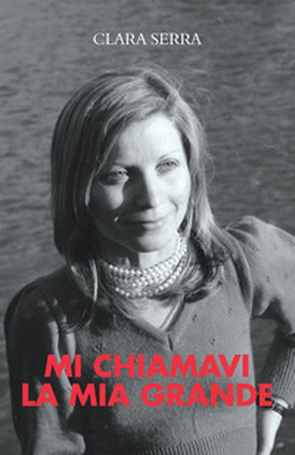 Mi chiamavi la mia grande - Librerie.coop Mi chiamavi la mia grande - Librerie.coop
