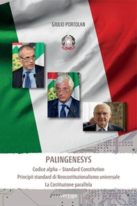 Palingenesys. Codice alpha. Standard Constitution Principii standard di Neocostituzionalismo universale. La Costituzione parallela - Librerie.coop