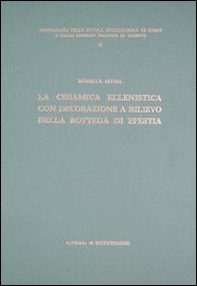 Ceramica ellenistica con decorazione a rilievo della bottega di Efestia - Librerie.coop