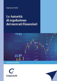 Le autorità di regolazione dei mercati finanziari - Librerie.coop Le autorità di regolazione dei mercati finanziari - Librerie.coop
