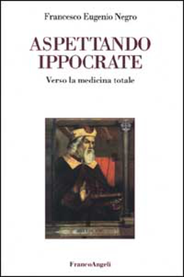 Aspettando Ippocrate. Verso la medicina totale - Librerie.coop