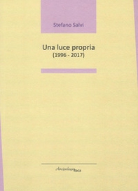 Una luce propria (1996 - 2017) - Librerie.coop