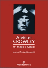 Aleister Crowley: un mago a Cefalù - Librerie.coop