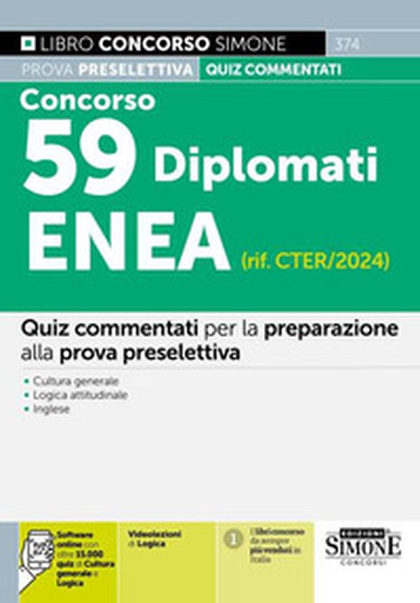 Concorso 59 Diplomati ENEA (rif. CTER/2024). Quiz commentati per la preparazione alla prova preselettiva. Cultura generale. Logica attitudinale. Inglese. Videolezioni di logica - Librerie.coop Concorso 59 Diplomati ENEA (rif. CTER/2024). Quiz commentati per la preparazione alla prova preselettiva. Cultura generale. Logica attitudinale. Inglese. Videolezioni di logica - Librerie.coop