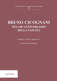 Bruno Cicognani nel 140° anniversario della nascita. Seminario, Fiesol, 4 ottobre 2019 - Librerie.coop
