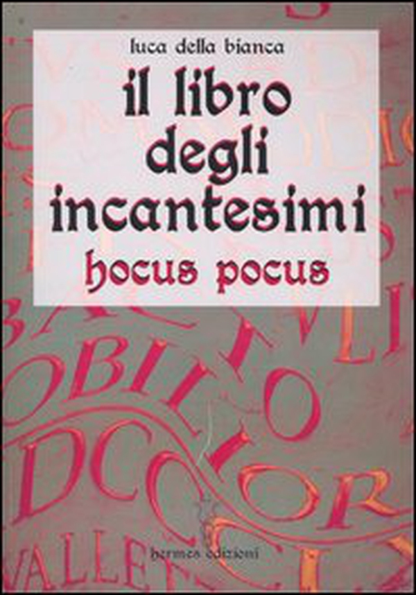 Il libro degli incantesimi. Hocus Pocus - Librerie.coop Il libro degli incantesimi. Hocus Pocus - Librerie.coop