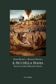 Il filo della trama. Saggi in onore di Simonetta Sanna - Librerie.coop