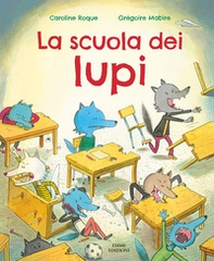 La scuola dei lupi - Librerie.coop