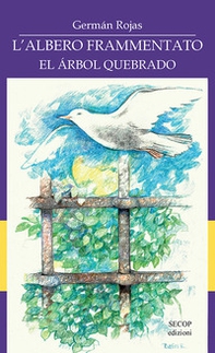 L'albero frammentato-El árbol quebrado - Librerie.coop