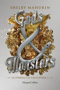 Gods & monsters. La strega e il cacciatore - Librerie.coop