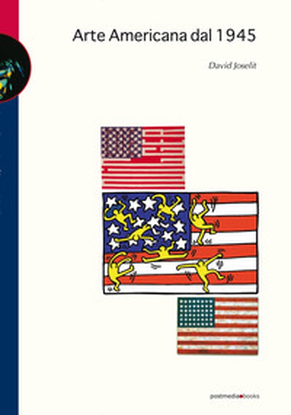 Arte americana dal 1945 - Librerie.coop Arte americana dal 1945 - Librerie.coop