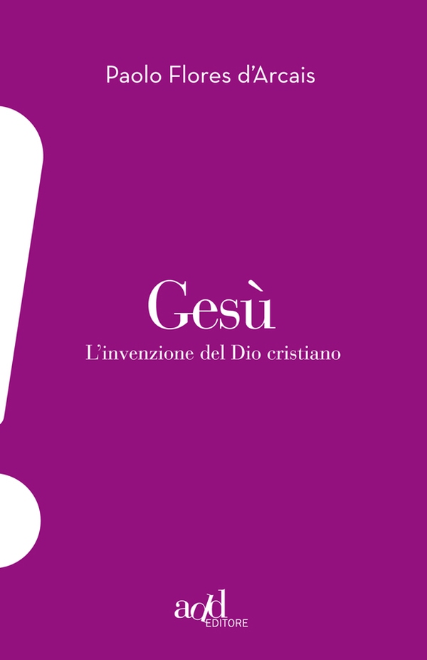 Gesù. L'invenzione del Dio cristiano - Librerie.coop Gesù. L'invenzione del Dio cristiano - Librerie.coop