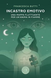 Incastro emotivo. Una mappa fluttuante per un'anima in fiamme - Librerie.coop