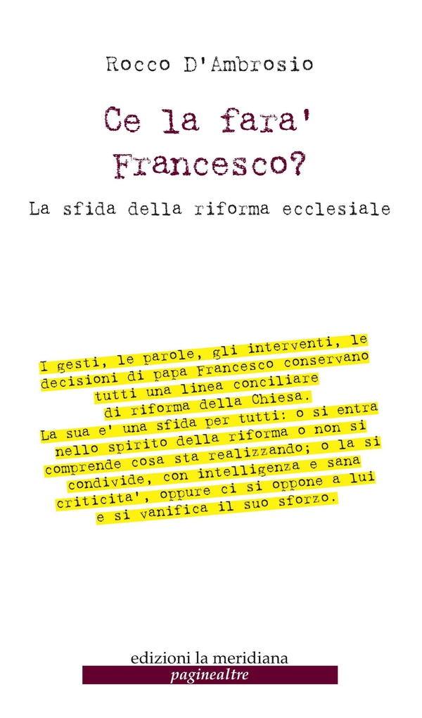 Ce la farà Francesco? La sfida della riforma ecclesiale - Librerie.coop Ce la farà Francesco? La sfida della riforma ecclesiale - Librerie.coop