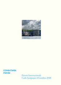 I Céide Fields. Irlanda. International Carlo Scarpa Prize for Gardens 2018 - Librerie.coop