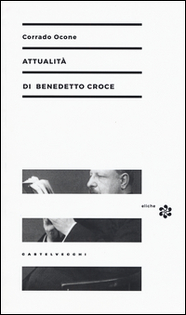 Attualità di Benedetto Croce - Librerie.coop Attualità di Benedetto Croce - Librerie.coop