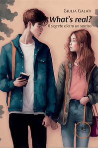 What's real? Il segreto dietro un sorriso - Librerie.coop