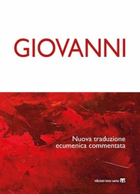 Giovanni. Nuova traduzione ecumenica commentata - Librerie.coop