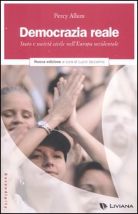 Democrazia reale. Stato e società civile nell'Europa occidentale - Librerie.coop