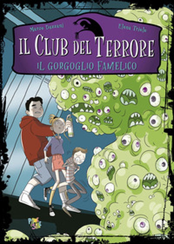 Il gorgoglio famelico. Il club del terrore - Librerie.coop Il gorgoglio famelico. Il club del terrore - Librerie.coop