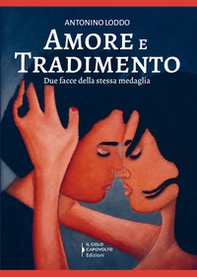 Amore e tradimento. Due facce della stessa medaglia - Librerie.coop