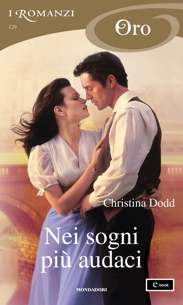 Nei sogni più audaci (I Romanzi Oro) - Librerie.coop Nei sogni più audaci (I Romanzi Oro) - Librerie.coop