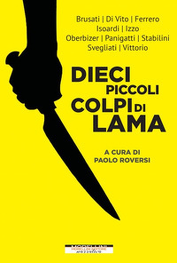 Dieci piccoli colpi di lama - Librerie.coop Dieci piccoli colpi di lama - Librerie.coop