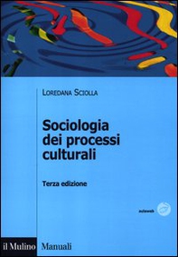Sociologia dei processi culturali - Librerie.coop Sociologia dei processi culturali - Librerie.coop