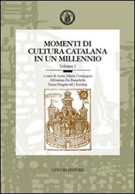 Momenti di cultura catalana in un millennio. Atti del 7° Convegno dell'AISC (Napoli, 22-24 maggio 2000) - Librerie.coop