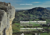 Paesaggi colori persone. Il Parco Nazionale e la Riserva della Biosfera Unesco Appennino Tosco Emiliano. Ediz. italiana e inglese - Librerie.coop