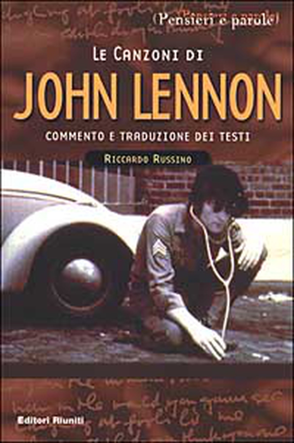 Le canzoni di John Lennon - Librerie.coop Le canzoni di John Lennon - Librerie.coop