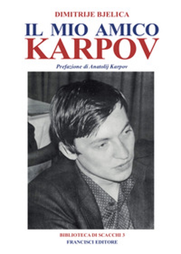 Il mio amico Karpov - Librerie.coop Il mio amico Karpov - Librerie.coop