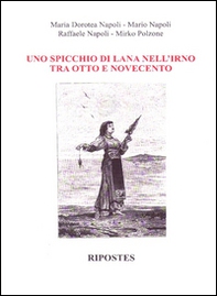 Uno spicchio di lana nell'Irno tra Otto e Novecento - Librerie.coop Uno spicchio di lana nell'Irno tra Otto e Novecento - Librerie.coop