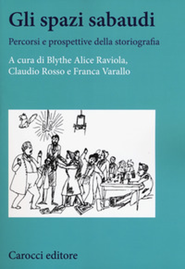 Gli spazi sabaudi. Percorsi e prospettive della storiografia - Librerie.coop